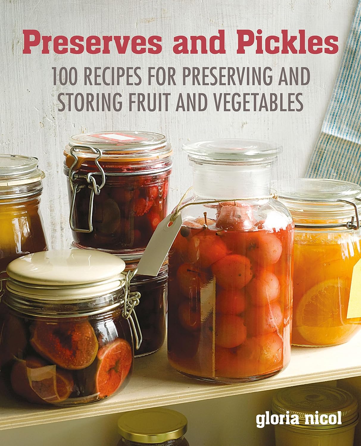 Preserves and Pickles by Gloria Nicol